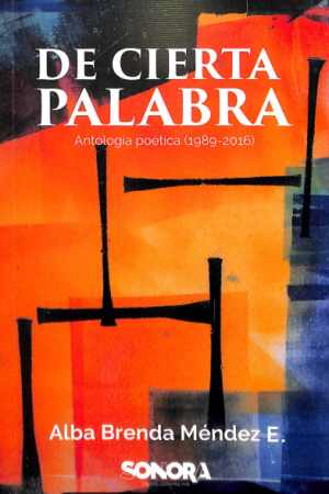 De cierta palabra. Antología poética